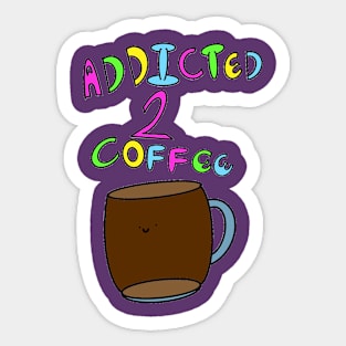 Addicted To Coffee and Crack, Front and Back Sticker